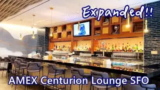 Expanded!! AMEX Centurion Lounge SFO