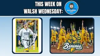 Walsh Wednesday Ep. 51 - Connor Harris, Savannah Bananas @connorharris30 @TheSavannahBananas