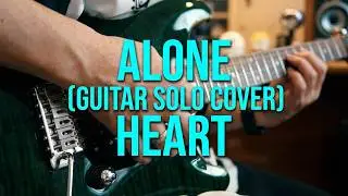 Alone (Guitar solo cover)   Heart
