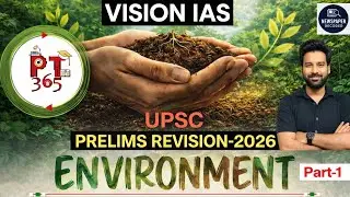 PT 365 Environment Revision | Vision IAS | UPSC 2026 Prelims | Part-1