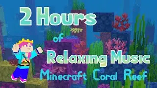 2 Hours of Relaxing Study Music - Minecraft Coral Reef