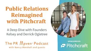 Public Relations Reimagined with Pitchcraft: A Deep Dive with Founders Kelsey and Derrick Ogletree
