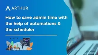 How to save admin time with the help of automation and the scheduler