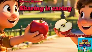 The Sharing Song | Kindness & Generosity for Children | Nursery Rhymes