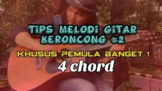Tips melodi Gitar keroncong untuk pemula banget #2