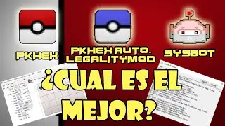 [INFORMACION] PkHex, PkHex Autolegality Mod o SysBot... &iquest;Cual es el MEJOR?