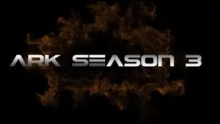 Ark Survival Evolved Season 3