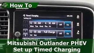 How To Set up Timed Charging - Mitsubishi Outlander PHEV