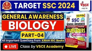 MISSION SSC 2024 | Biology (Part-4) | NCERT | SSC CGL, CHSL, MTS | Kiran SSC GS PYQ | VSCE Academy