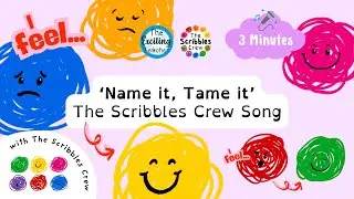 Name It, Tame It Rap Song| Scribbles Crew Feelings Song for Kids | Emotional Literacy for Children