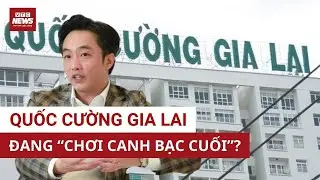 Canh bạc tất tay của nhà Cường Đô-la: Rời bỏ tất cả để đổi lấy 