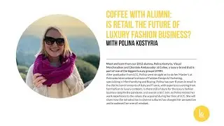 Coffee with Alumni: Is retail the future of luxury fashion business?