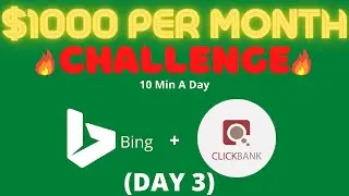 Bing Ads Clickbank Clickmagick $1000 Per Month Challenge (day 3)
