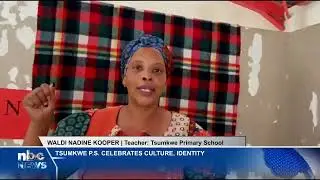 Tsumkwe Primary celebrates Heritage Week - nbc
