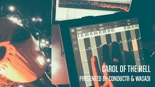 CONDUCTR & WASA3I presents Carol Of The Hell