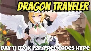 Dragon Traveler - Day 11 820k F2P/Free Codes Hype/Snatching Legendary Kin