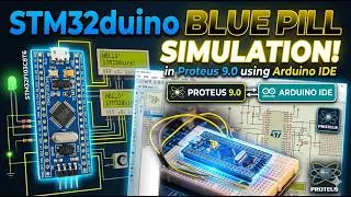 Simulation of STM32duino Blue Pill in Proteus 9.0 using Arduino IDE