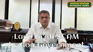 Proposed Land Scam plot exposed in Goa. Wake up Goa, they are out to take all they can! #goanews