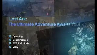 (P5) Experience the Unforgettable Journey in Lost Ark: Your Adventure Awaits!