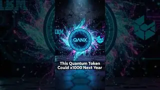This Quantum Token Could x1000 Next Year 🚀 | $QANX Explained