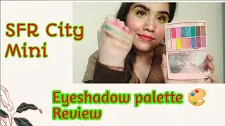 SFR City Mini Eyeshadow Palatte Review/SFR Foundation Review/SFR fire works eyeshadow/SFR forest
