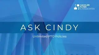 Ask Cindy: Unlimited PTO Policies