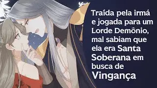 Traída pela irmã e , mal sabiam que ela era a Santa Soberana em busca de vingança.