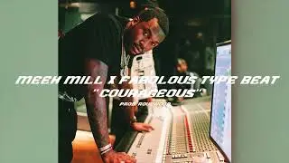 [FREE] &laquo;Courageous&raquo; Meek Mill feat. Fabolous type beat