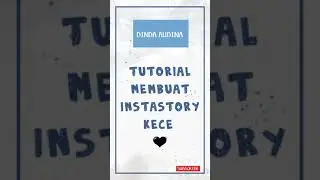 CARA MEMBUAT INSTASTORY KECE!