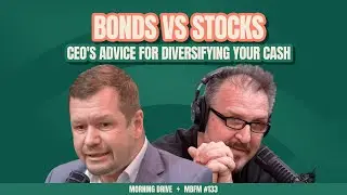 Morning Drive | Bonds vs. Stocks: CEO's Advice for Diversifying Your Cash | Mira Business FM