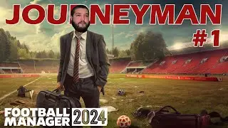 FM24 Journeyman Kariyeri #1 | Kurtarıcı | Football Manager 2024