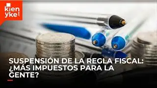 &iquest;Qu&eacute; es la regla fiscal y por qu&eacute; preocupa su suspensi&oacute;n?