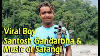 Santosh Gandarbha & Music of Sarangi - The Roadside Viral Boy at India & Nepal | Pritam Da, Santosh