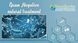 Natural treatments and home remedies for Gram Negative