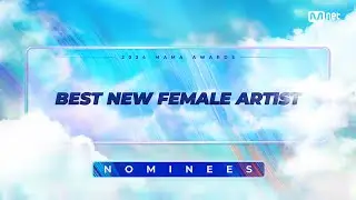 [#2024MAMA] Nominees | BEST NEW FEMALE ARTIST | Mnet 241014 broadcast