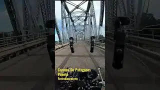 AS&Iacute; es CRUZAR el puente FERROCARRETERO CARMEN de PATAGONES  #acochoviajeros #carmendepatagones