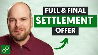 The Complete Guide to Full and Final Settlement Offers