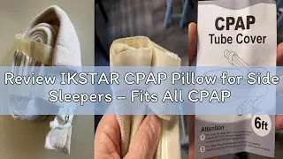 Review IKSTAR CPAP Pillow for Side Sleepers &ndash; Fits All CPAP Mask Types &ndash; Adjustable Memory Foam with
