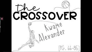 The Crossover PT. 4 Read Aloud Audiobook (Pg. 66-85) by Kwame Alexander