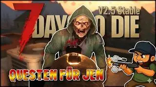 Eine Runde Questen f&uuml;r Jen 📝 7 Days to Die 2.5 Deutsch #33