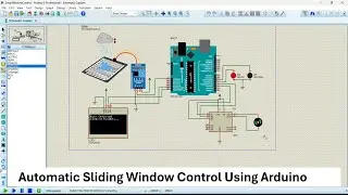 Automatic Sliding Window Using Arduino | Rain Sensor Project | Proteus Simulation