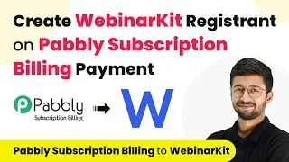 How to Create WebinarKit Registrant on PSB Payment  Pabbly Subscription Billing to WebinarKit