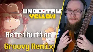 Undertale Yellow - Retribution [Groovy Remix]
