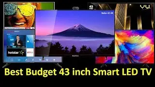 Top 5 Budget Smart 43 inch LED Tv (2018) | Best Budget 43 inch LED TV (SMART)