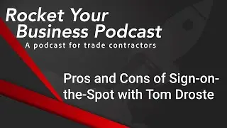 Pros and Cons of Sign-on-the-Spot with Tom Droste