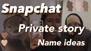 Snapchat private story name ideas ♡ -