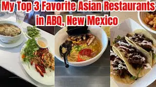 Top 3 Asian Restaurants in ABQ New Mexico!