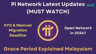 Pi Network Update - Grace Period Malayalam | KYC & Mainnet Migration Deadline, Open Network Date