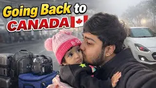 Going Back to Canada 🇨🇦🥺 | Emotional Goodbye 💔