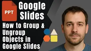How to Group & Ungroup Objects in Google Slides &ndash; Fast & Easy Guide